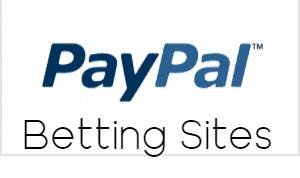 Betting Sites that Accept PayPal in 2025